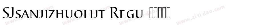 SJsanjizhuolijt Regu字体转换